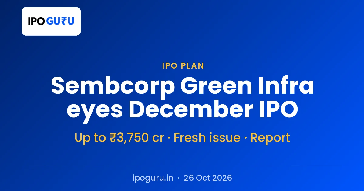 Sembcorp Green Infra IPO Could Launch in December, Says Report: Up to ₹3,750 Crore