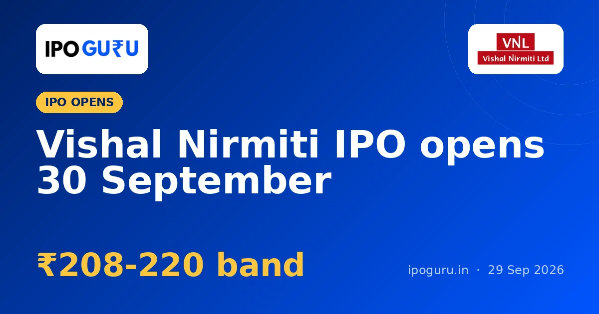 Vishal Nirmiti IPO Opens 30 September: Price Band ₹208-220