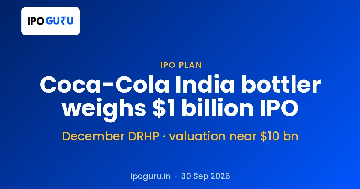 Coca-Cola India IPO: DRHP Could Be Filed in December, $1 Billion Issue