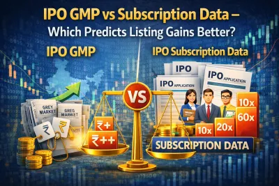 IPO GMP vs Subscription Data – Which Predicts Listing Gains Better?