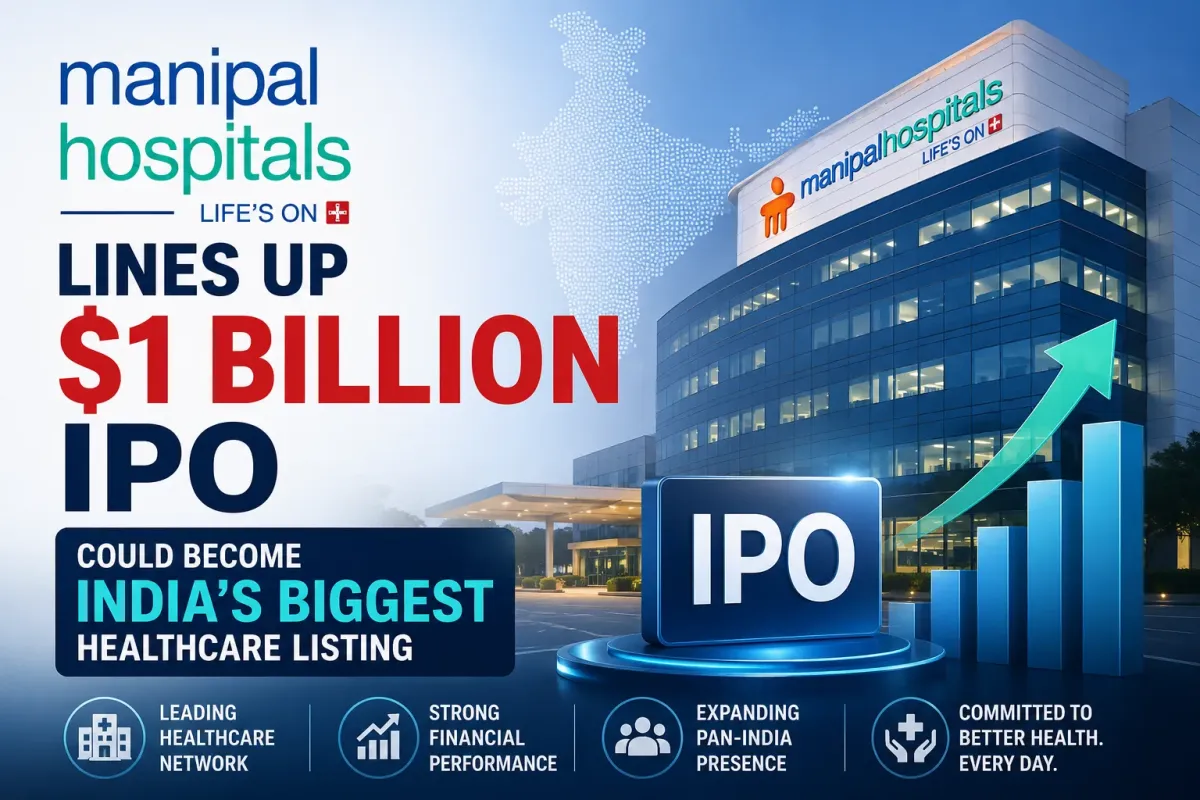 Manipal Hospitals Lines Up $1 Billion IPO, Could Become India's Biggest Healthcare Listing