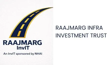 Raajmarg Infra Investment Trust InvIT