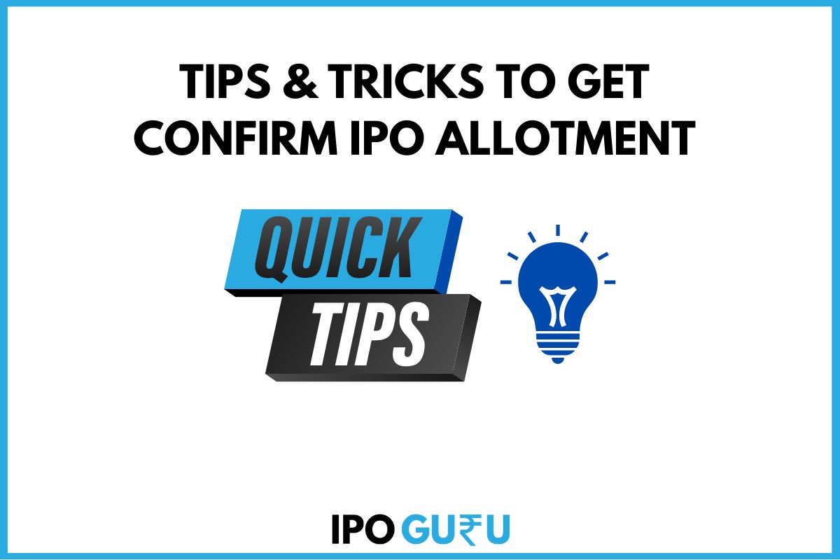 6 Tips and Tricks to get Confirm IPO Allotment