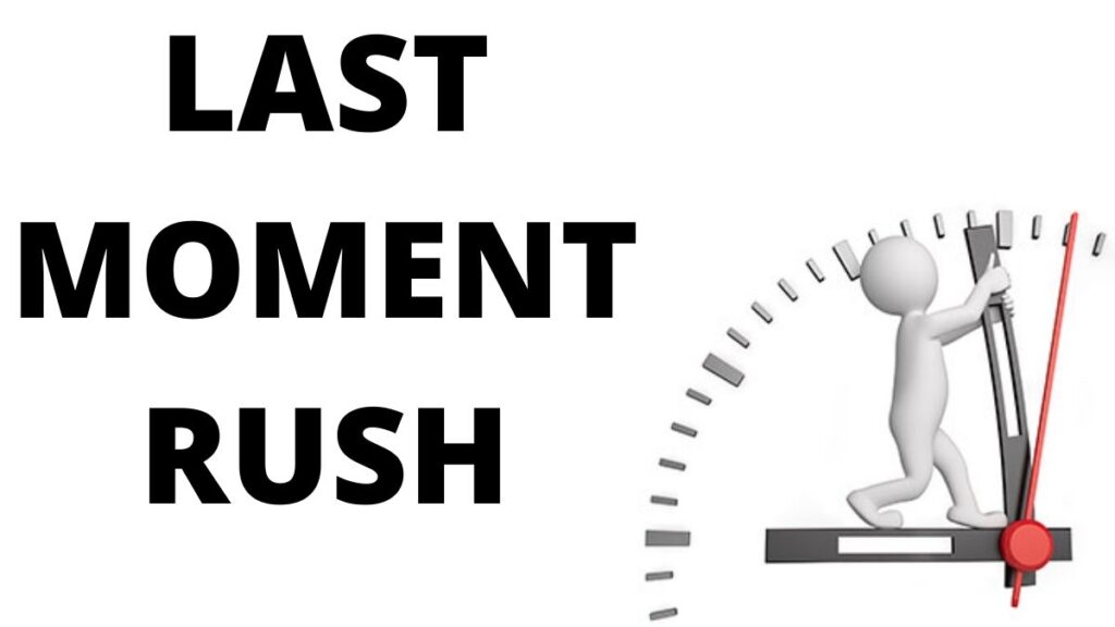 LAST MOMENT RUSH