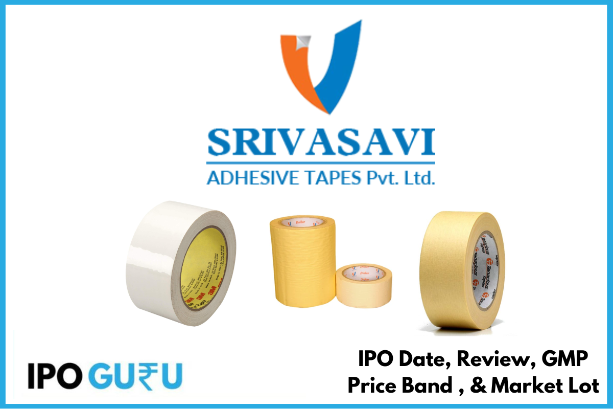 Srivasavi Adhesive Tapes SME IPO Date, GMP, Price, Review, Allotment